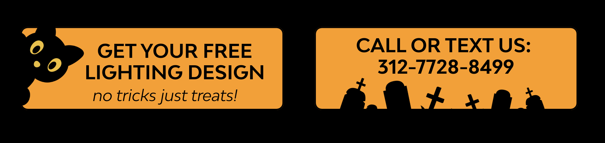 Light Up Your Holidays|Halloween – 2025